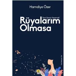 Rüyalarım Olmasa - Hamdiye Özer - Ceren Yayıncılık