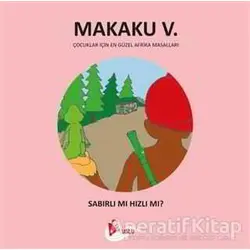 Makaku 5 - Sabırlı mı Hızlı Mı? - Enzo İkah - Puslu Yayıncılık