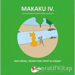 Makaku 4 - Kedi Nihau, Neden Fare Pokoya Kızgın? - Enzo İkah - Puslu Yayıncılık