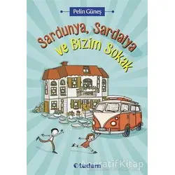 Sardunya, Sardalya ve Bizim Sokak - Pelin Güneş - Tudem Yayınları