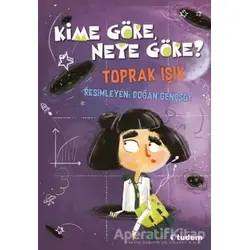 Kime Göre, Neye Göre? - Toprak Işık - Tudem Yayınları