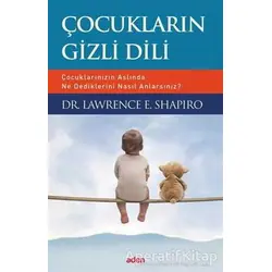Çocukların Gizli Dili - Lawrence E. Shapiro - Aden Yayıncılık