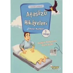Atasözü Hikayeleri - Ayağını Yorganına Göre Uzat - Pınar Kurban - Selimer Yayınları