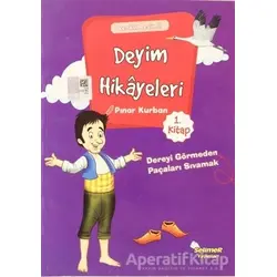 Deyim Hikayeleri - Dereyi Görmeden Paçayı Sıvamak - Pınar Kurban - Selimer Yayınları