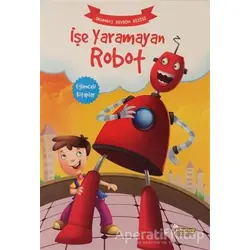 İşe Yaramayan Robot - Okumayı Sevdim Dizisi - Kolektif - Selimer Yayınları