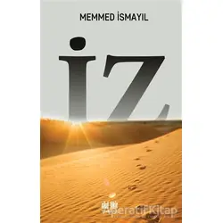 İz - Memmed İsmayıl - Akıl Fikir Yayınları