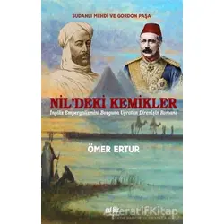 Nil’deki Kemikler - Ömer Ertur - Akıl Fikir Yayınları