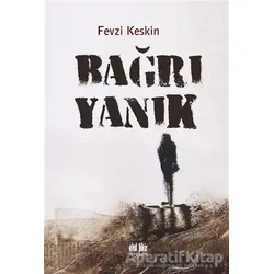Bağrı Yanık - Fevzi Keskin - Akıl Fikir Yayınları