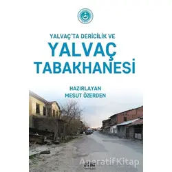 Yalvaç’ta Dericilik ve Yalvaç Tabakhanesi - Mesut Özerden - Akıl Fikir Yayınları