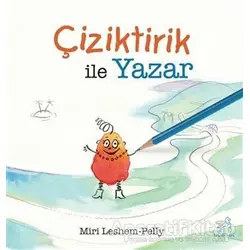 Çiziktirik ile Yazar - Miri Leshem-Pelly - Uçan At Yayınları