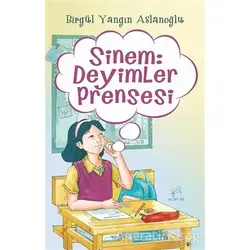 Sinem: Deyimler Prensesi - Birgül Yangın Aslanoğlu - Uçan At Yayınları