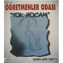 Öğretmenler Odası - Yok Hocam - Hasan Latif Kıdeyş - Cağaloğlu Yayınevi