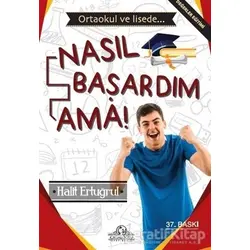 Nasıl Başardım Ama! - Halit Ertuğrul - Cağaloğlu Yayınevi