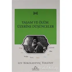 Yaşam ve Ölüm Üzerine Düşünceler - Lev Nikolayeviç Tolstoy - Cağaloğlu Yayınevi