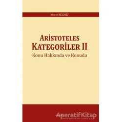 Aristoteles Kategoriler 2 - Murat Kelikli - Araştırma Yayınları
