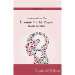 Kemalpaşazade’ye Göre İnsanın Varlık Yapısı İnsani Şahsiyet - Ferhat Koca - Araştırma Yayınları