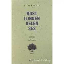 Dost İlinden Gelen Ses - Bilal Kemikli - Kitabevi Yayınları