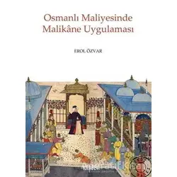 Osmanlı Maliyesinde Malikane Uygulaması - Erol Özvar - Kitabevi Yayınları
