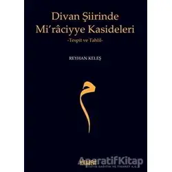 Divan Şiirinde Mi’raciyye Kasideleri - Reyhan Keleş - Kitabevi Yayınları
