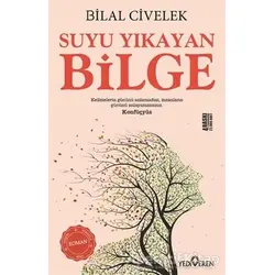 Suyu Yıkayan Bilge - Bilal Civelek - Yediveren Yayınları