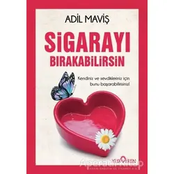 Sigarayı Bırakabilirsin - Adil Maviş - Yediveren Yayınları