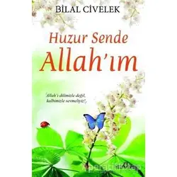 Huzur Sende Allah’ım - Bilal Civelek - Yediveren Yayınları