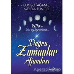 2018 Doğru Zamanlar Ajandası - Duygu Tağmaç - Yediveren Yayınları