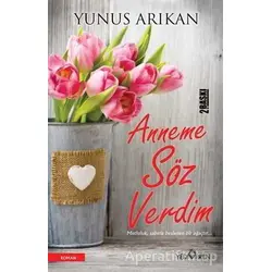 Anneme Söz Verdim - Yunus Arıkan - Yediveren Yayınları