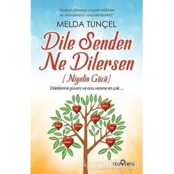 Dile Senden Ne Dilersen - Melda Tunçel - Yediveren Yayınları