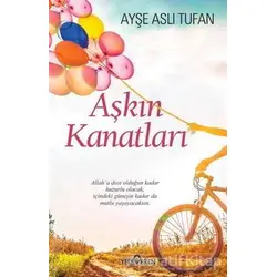 Aşkın Kanatları - Ayşe Aslı Tufan - Yediveren Yayınları