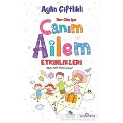 Her Gün İçin Canım Ailem Etkinlikleri - Aylin Çiftlikli - Yediveren Yayınları