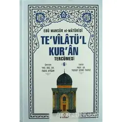 Tevilatül Kuran Tercümesi 6. Cilt - Ebu Mansur el-Matüridi - Ensar Neşriyat