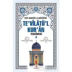 Tevilatül Kuran Tercümesi - 8 - Ebu Mansur el-Matüridi - Ensar Neşriyat