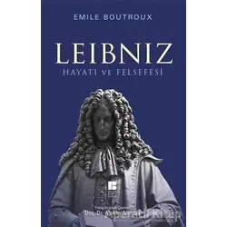 Leibniz Hayatı ve Felsefesi - Emile Boutroux - Bilge Kültür Sanat