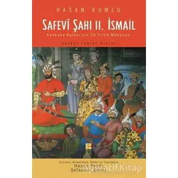 Safevi Şahı 2. İsmail - Hasan Rumlu - Bilge Kültür Sanat
