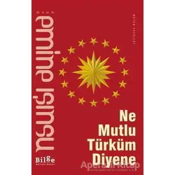 Ne Mutlu Türküm Diyene - Emine Işınsu - Bilge Kültür Sanat