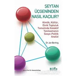 Şeytan Üçgeninden Nasıl Kaçılır? - Jan Berting - Bilge Kültür Sanat