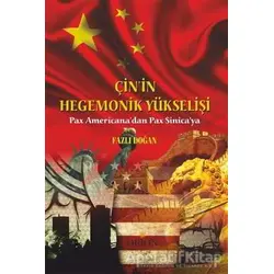 Çinin Hegemonik Yükselişi - Fazlı Doğan - Orion Kitabevi