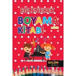 Müzik - Eğlenerek Boyama Kitabı - Kolektif - Salon Yayınları - Çocuk