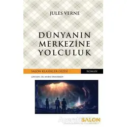 Dünyanın Merkezine Yolculuk - Jules Verne - Salon Yayınları