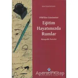 Eğitim Hayatımızda Rumlar - İrini Dimitriyadis - Bahçeşehir Üniversitesi Yayınları
