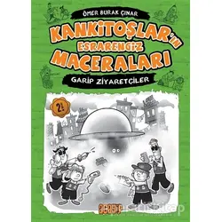 Kankitoşların Esrarengiz Maceraları - Garip Ziyaretçiler - Ömer Burak Çınar - Acayip Kitaplar