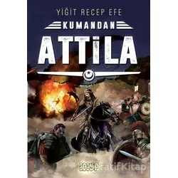 Attila - Kumandan 8 - Yiğit Recep Efe - Acayip Kitaplar