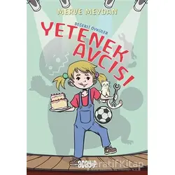 Yetenek Avcısı - Değerli Öyküler - Merve Meydan - Acayip Kitaplar