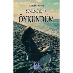 Sevilmeyen Öykündüm - Songül Bulut - Göl Yayıncılık