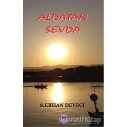 Aldatan Sevda - S. Erhan Deveci - Göl Yayıncılık