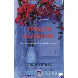 Yüreğim Ellerinde - Yunus Yılmaz - Göl Yayıncılık