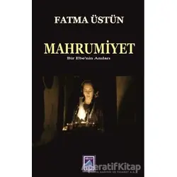 Mahrumiyet - Fatma Üstün - Göl Yayıncılık