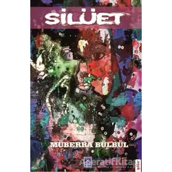 Silüet - Müberra Bülbül - Göl Yayıncılık