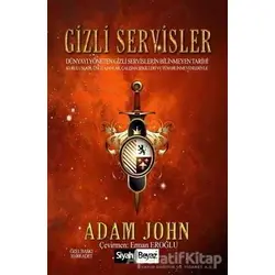Gizli Servisler - Adam John - Siyah Beyaz Yayınları
